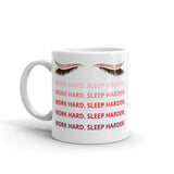 Work hard sleep hard coffee mug