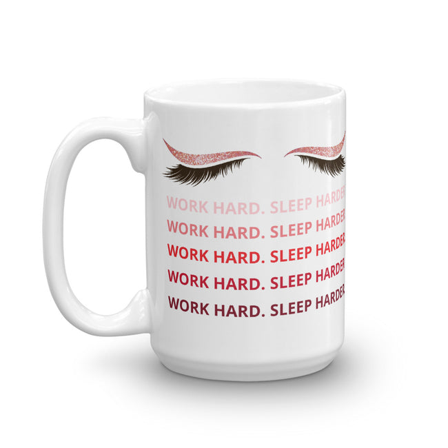 Work hard sleep hard coffee mug